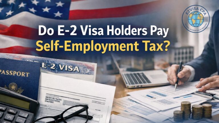 Do E-2 Visa Holders Pay Self-Employment Tax