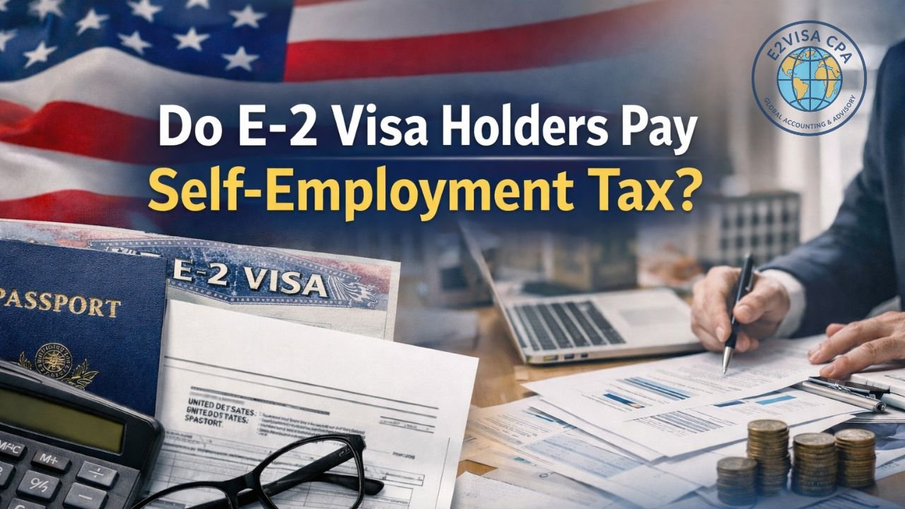 Do E-2 Visa Holders Pay Self-Employment Tax