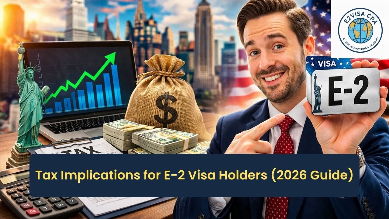 tax implications for E-2 visa holders
