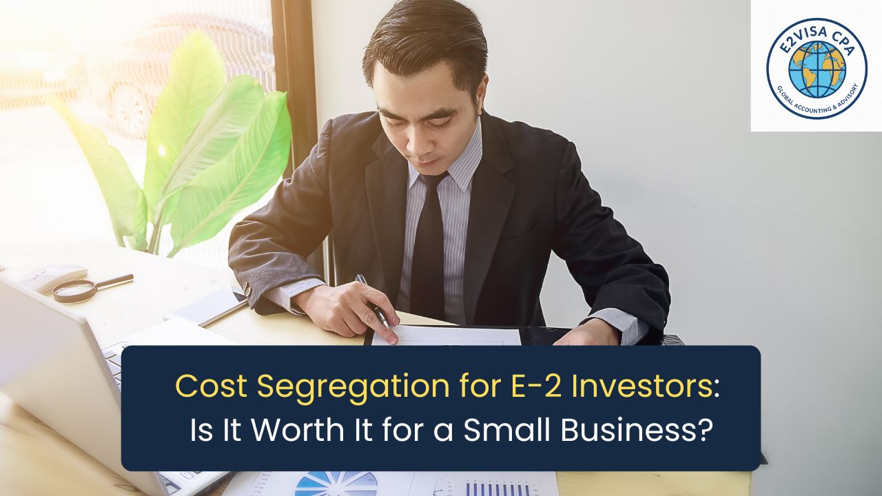 Cost Segregation for E-2 Investors