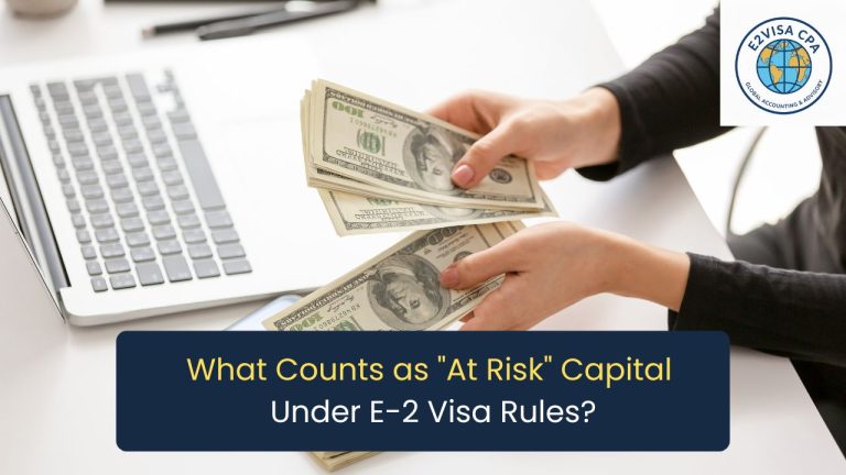 What Counts as “At Risk” Capital Under E-2 Visa Rules?