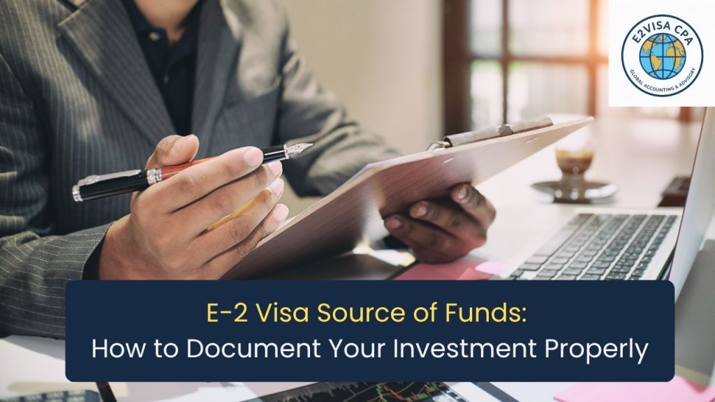 CPA reviewing E-2 visa source of funds documentation and investment financial records