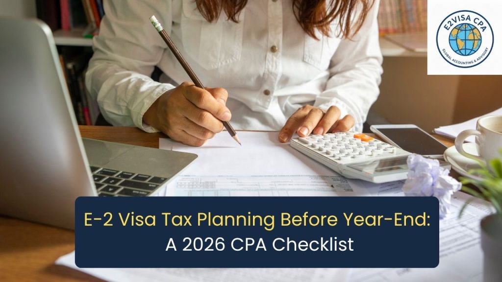E-2 visa year-end tax planning checklist 2026